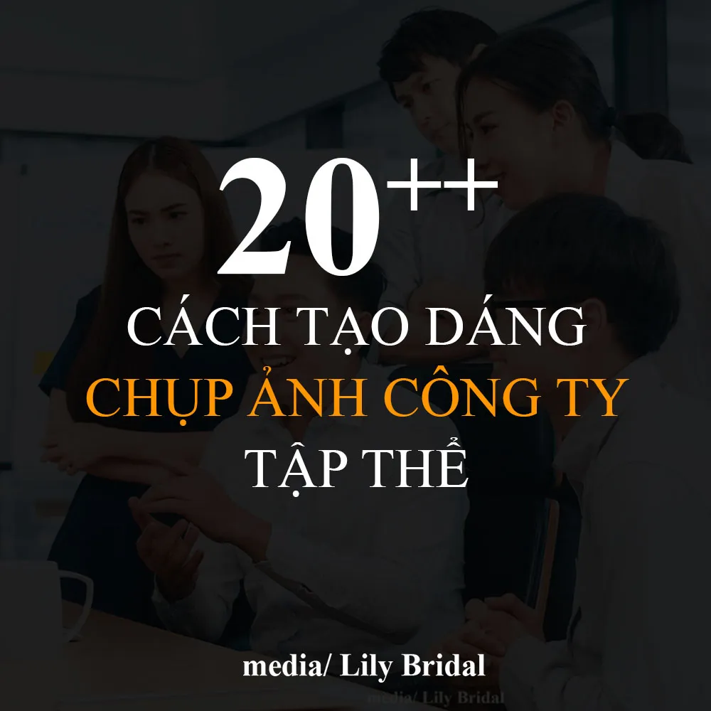 20 cách tạo dáng chụp ảnh tập thể công ty - bìa ảnh