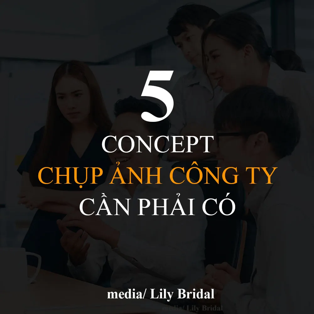 Ảnh bìa 5 concept chụp ảnh công ty cần phải có