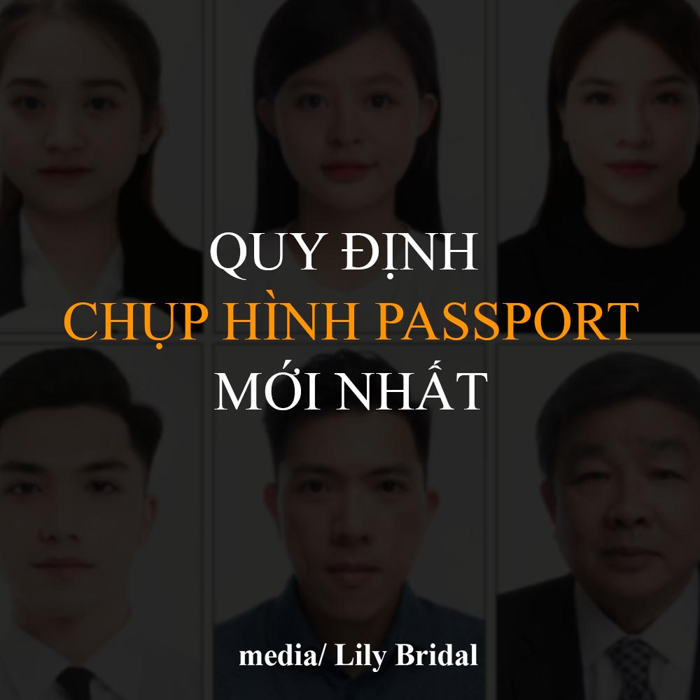 Quy định chụp hình passport mới nhất