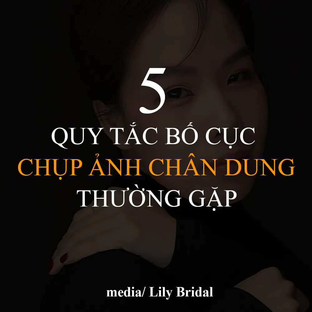 Ảnh bìa 5 Quy tắc bố cục chụp ảnh chân dung thường gặp